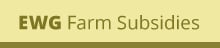 EWG Farm Subsidy Database